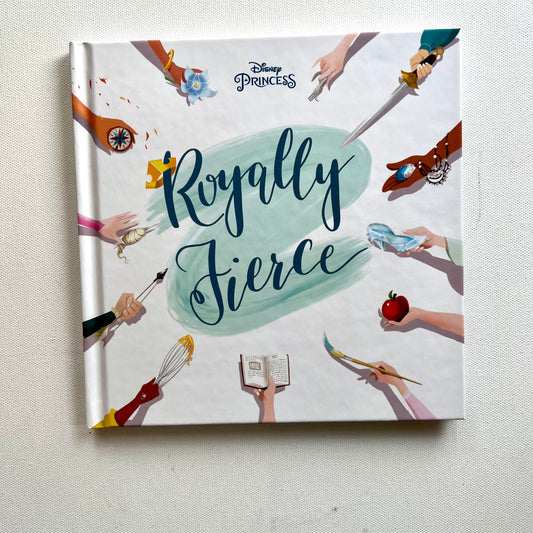 Disney Princess: Royally Fierce Book