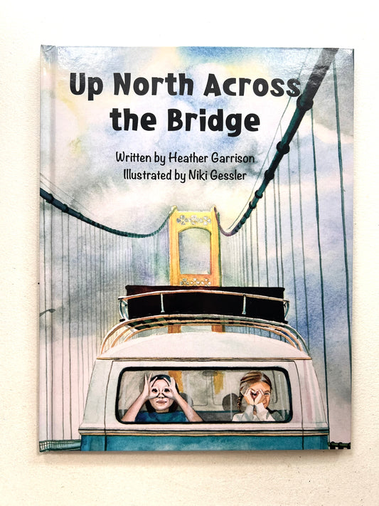 Up North Across the Bridge Book