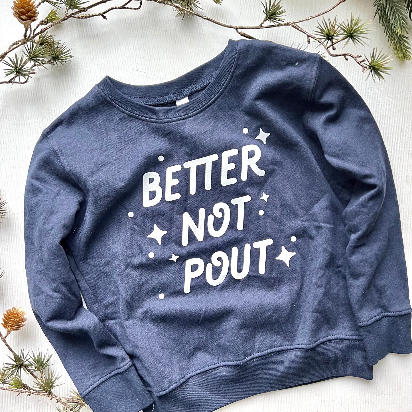 Better Not Pout Crewneck Sweatshirt