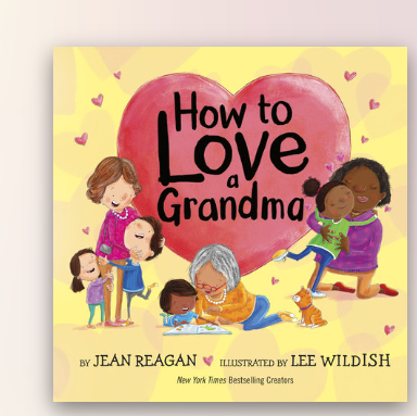 How to Love a Grandma