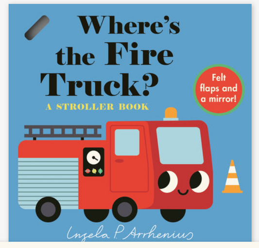 Where's the Firetruck? A Stroller Book
