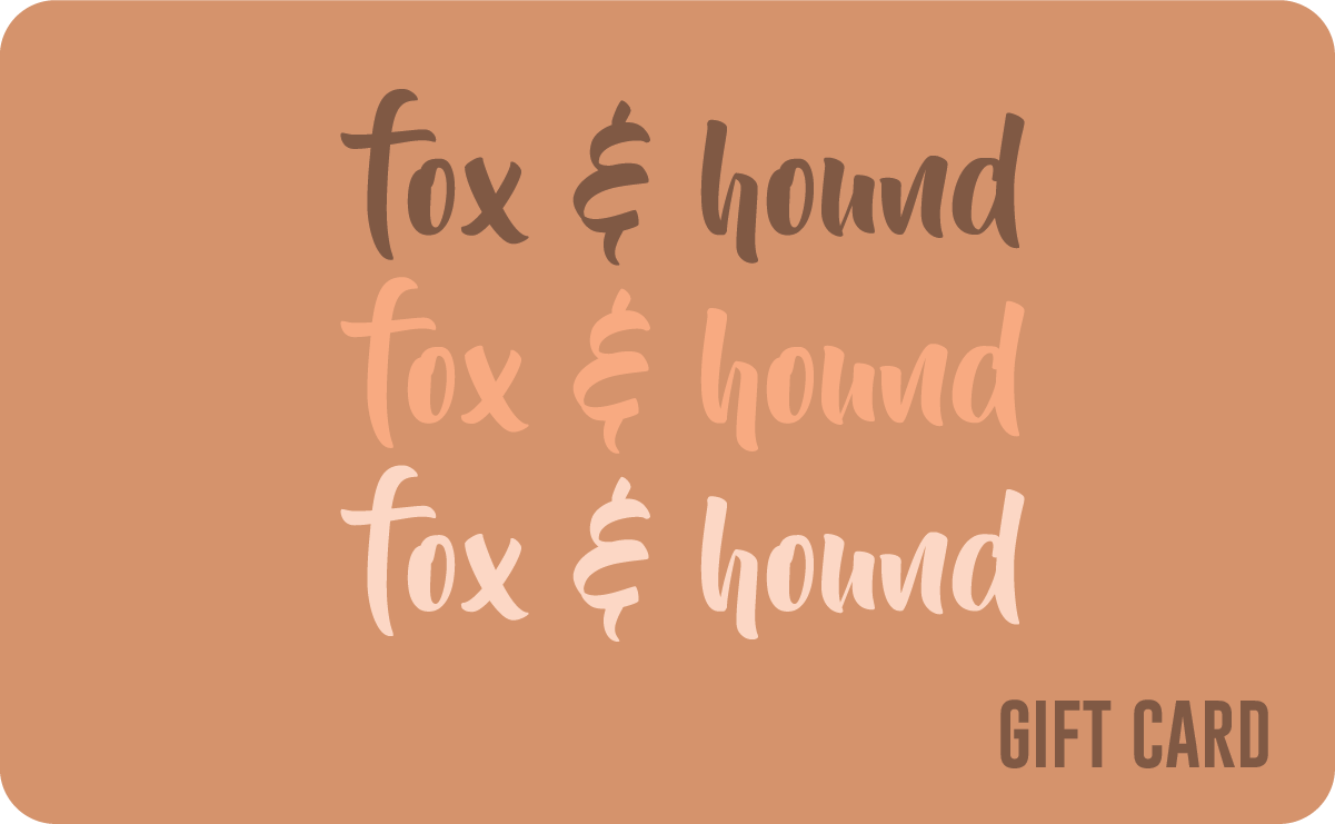 Fox and Hound Boutique Gift Card