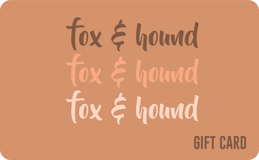 Fox and Hound Boutique Gift Card