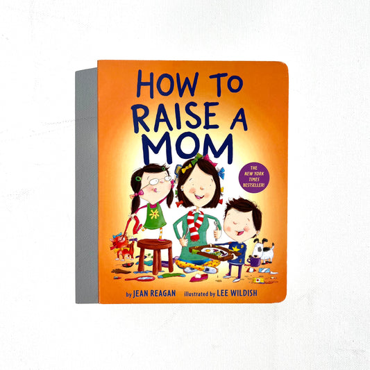 How To Raise a Mom Book